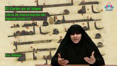 Libros de interpretación del Sagrado Corán (1) – El Corán en el Islam (16 de 17)