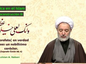 La ética en el Islam (19) – La Autoconstrucción III (Taqwa)