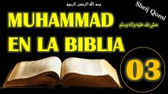 Clase 03, ¿Acaso es posible Conocer la Verdad? Las profecías sobre Muhámmad En la Biblia, Sheij Qomi