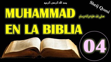 Clase 04, El Relativismo y sus consecuencias, Las profecías sobre Muhámmad En la Biblia, Sheij Qomi