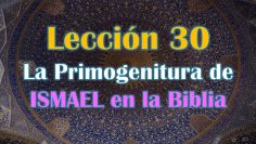Clase 30, La Primogenitura de ISMAEL en la Biblia, 1° Parte, Sheij Qomi