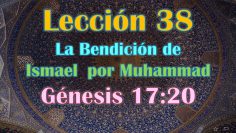 Clase 38, La Bendición de Ismael por Profeta Muhammad Genesis 17,20, Sheij Qomi