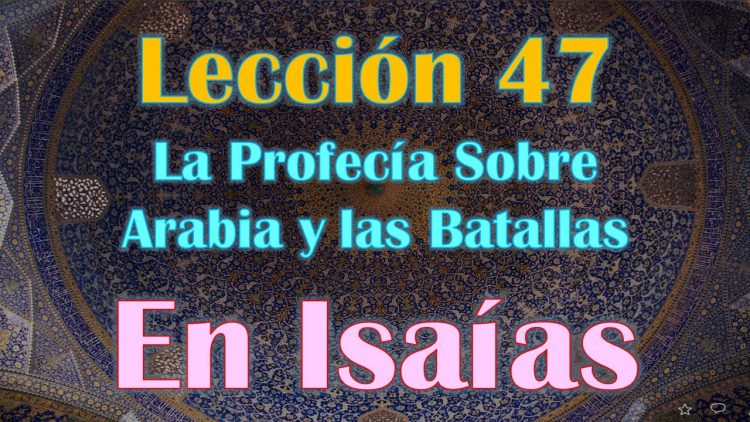 Clase 47, Las Batllas del profeta Muhammad p.b. En Isaías 21 Biblia, Sheij Qomi