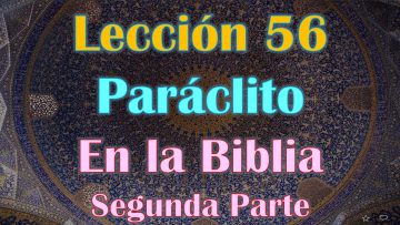 Clase 56, El Paráclito Ahmad en Evangelio de Juan Segunda parte, Sheij Qomi