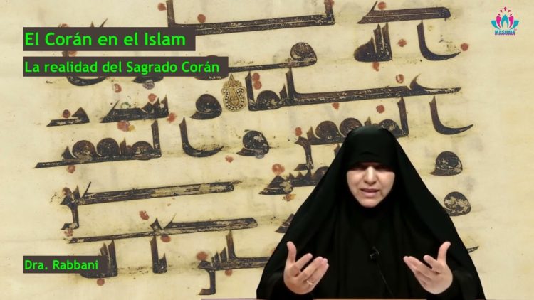 El sagrado Corán en el Islam | Parte 2 | Dra. Rabbani