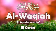 Tilawat del Corán, Sura Al-Waqiah, Quran Recitation, Subtitled EN / ES, سورة الواقعه