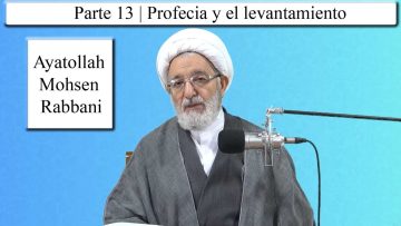Vivir con la brisa del Corán en Ramadán (13) |Profecia y el levantamiento
