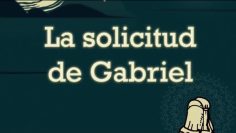 La solicitud de Gabriel