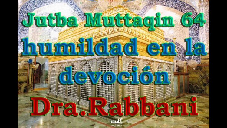 Jutba Muttaqin, Parte 64 – Humildad en la devoción