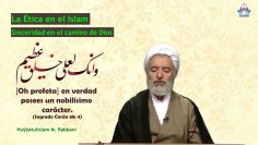 La Ética en el Islam (6) – Sinceridad en el camino de Dios