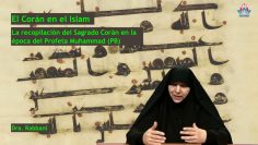 La recopilación del Sagrado Corán en la época del Profeta Muhammad – El Corán en el Islam (8 de 17)