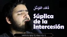 Súplica de la Intercesión – دعاء التوسل