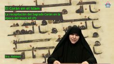 La recopilación del Sagrado Corán en la época del Imam Ali – El Corán en el Islam (9 de 17)