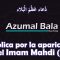 Súplica por la aparición del Imam Mahdi (P)- Dua Azumal Bala – دعاء عظم البلاء