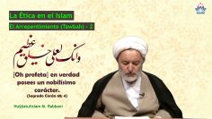 La Ética en el Islam (10) – El Arrepentimiento (Tawbah) II