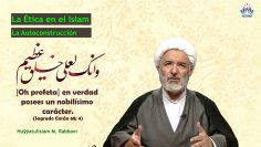 La Ética en el Islam (14) – La Autoconstrucción