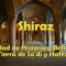 Shiraz; Ciudad de Historia y Belleza, Tierra de Sadi y Hafez