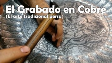 El arte en el período islámico – El Grabado en Cobre (Qalamzani) – El arte tradicional persa