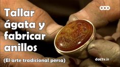El arte en el período islámico – Tallar ágata y fabricar anillos – El arte tradicional persa