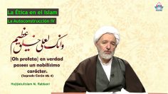 La ética en el Islam (21) – La Autoconstrucción IV