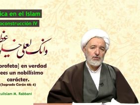 La ética en el Islam (21) – La Autoconstrucción IV